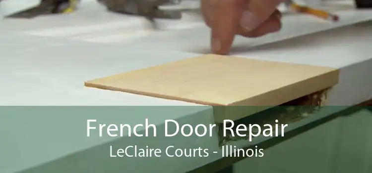 French Door Repair LeClaire Courts - Illinois