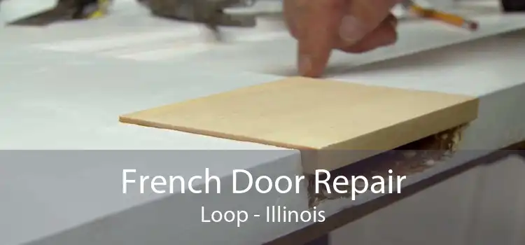 French Door Repair Loop - Illinois