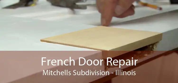 French Door Repair Mitchells Subdivision - Illinois