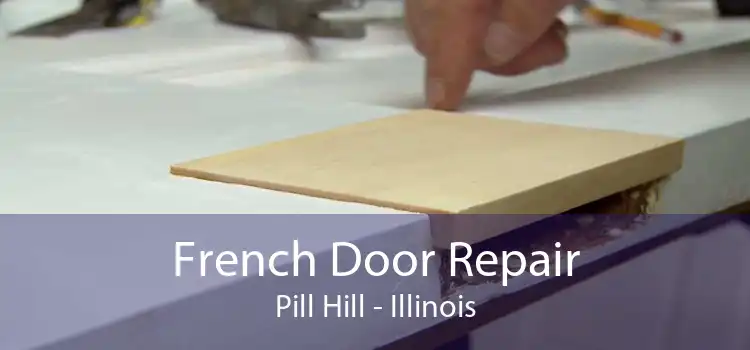 French Door Repair Pill Hill - Illinois