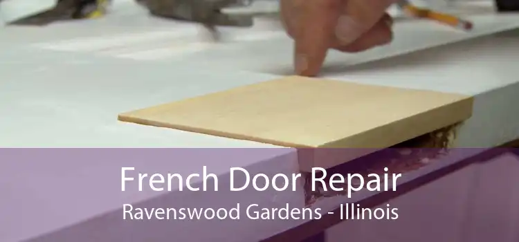 French Door Repair Ravenswood Gardens - Illinois