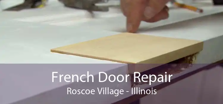 French Door Repair Roscoe Village - Illinois