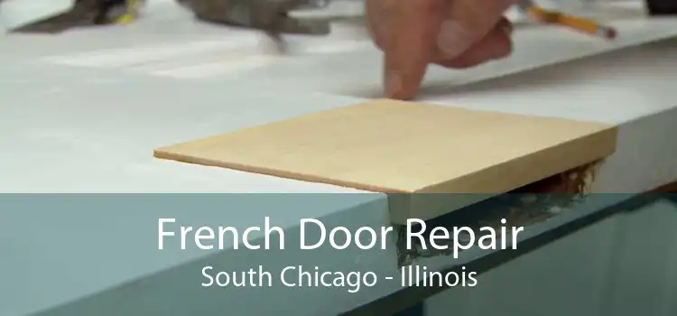 French Door Repair South Chicago - Illinois