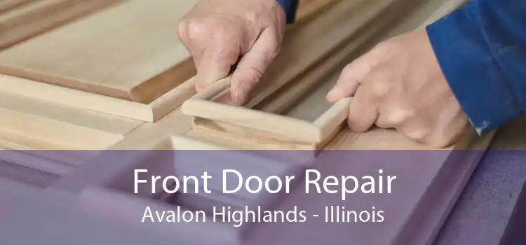 Front Door Repair Avalon Highlands - Illinois