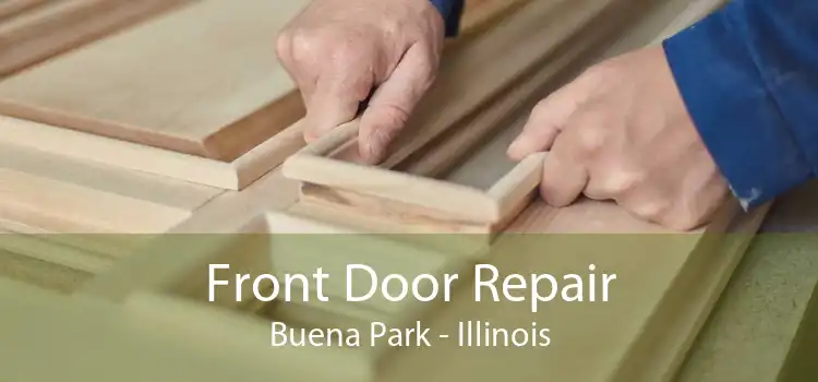 Front Door Repair Buena Park - Illinois