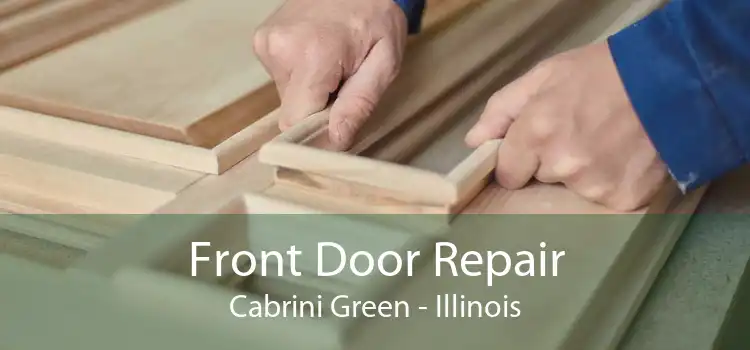 Front Door Repair Cabrini Green - Illinois