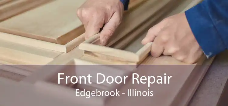 Front Door Repair Edgebrook - Illinois