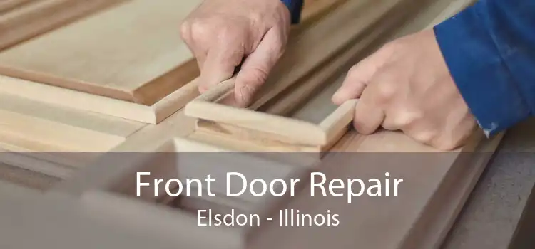 Front Door Repair Elsdon - Illinois