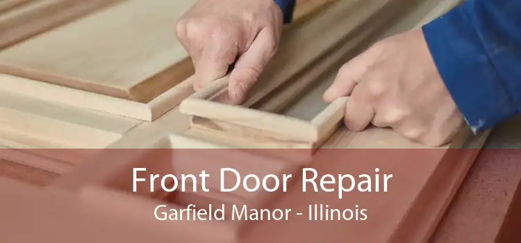 Front Door Repair Garfield Manor - Illinois