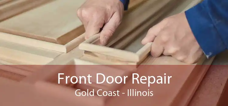 Front Door Repair Gold Coast - Illinois