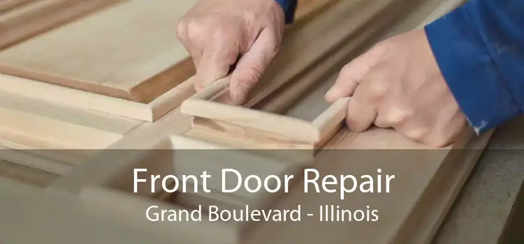 Front Door Repair Grand Boulevard - Illinois