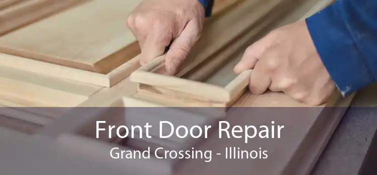 Front Door Repair Grand Crossing - Illinois