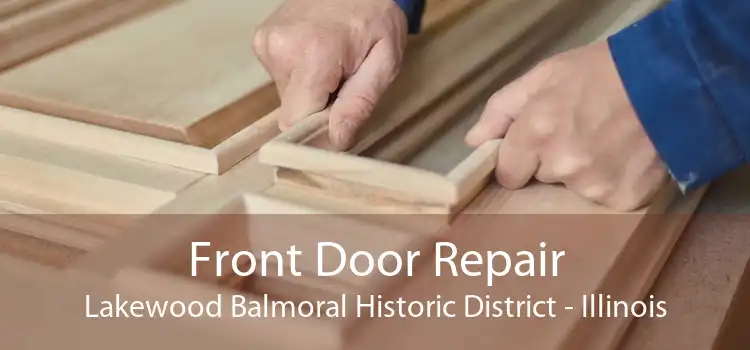 Front Door Repair Lakewood Balmoral Historic District - Illinois