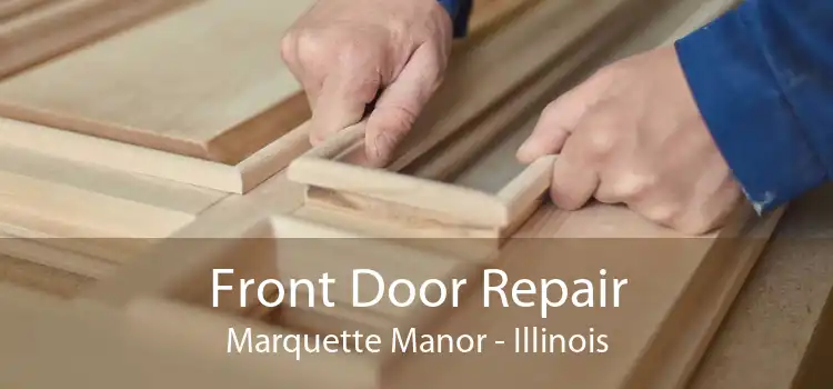 Front Door Repair Marquette Manor - Illinois