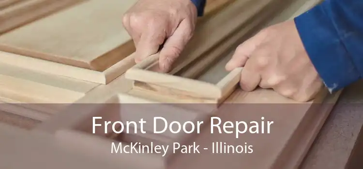 Front Door Repair McKinley Park - Illinois