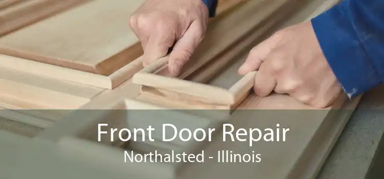 Front Door Repair Northalsted - Illinois