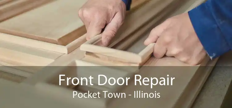 Front Door Repair Pocket Town - Illinois