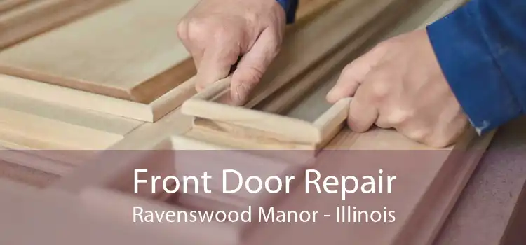 Front Door Repair Ravenswood Manor - Illinois