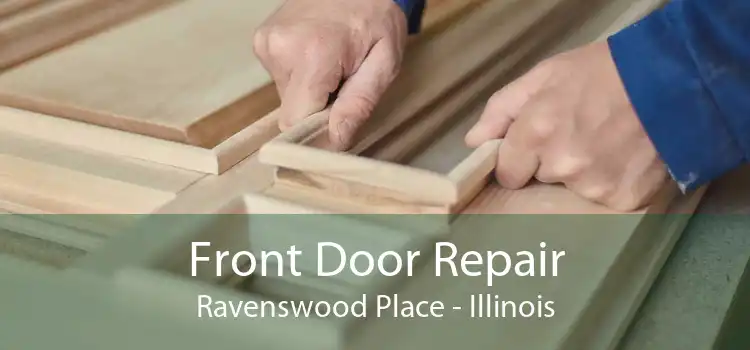 Front Door Repair Ravenswood Place - Illinois