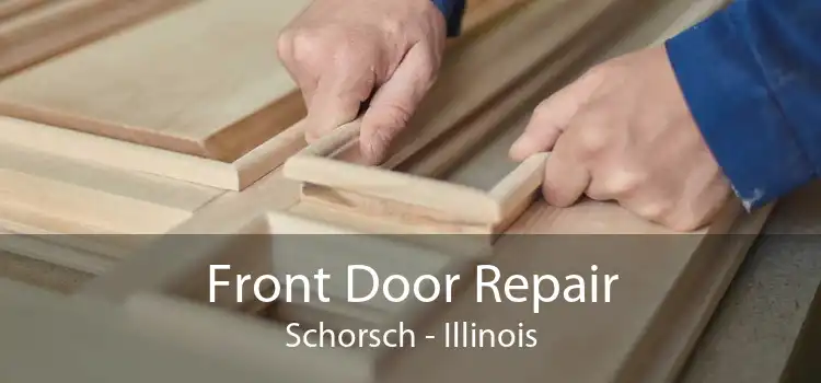 Front Door Repair Schorsch - Illinois