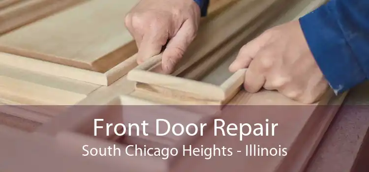 Front Door Repair South Chicago Heights - Illinois