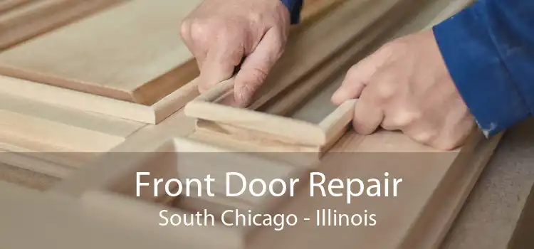 Front Door Repair South Chicago - Illinois