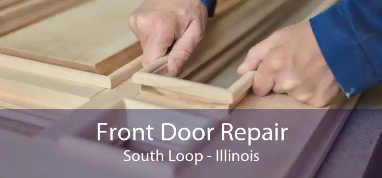 Front Door Repair South Loop - Illinois