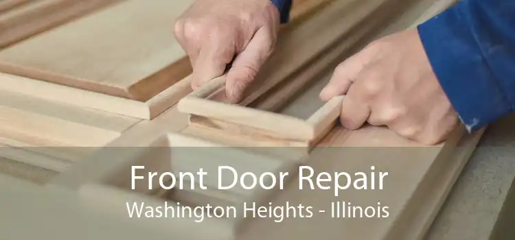 Front Door Repair Washington Heights - Illinois