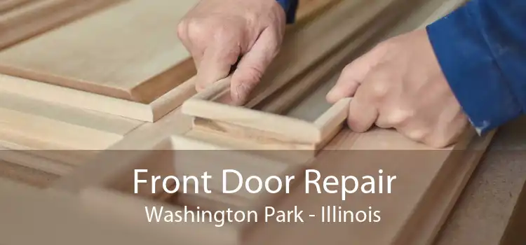 Front Door Repair Washington Park - Illinois