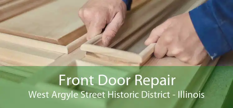 Front Door Repair West Argyle Street Historic District - Illinois