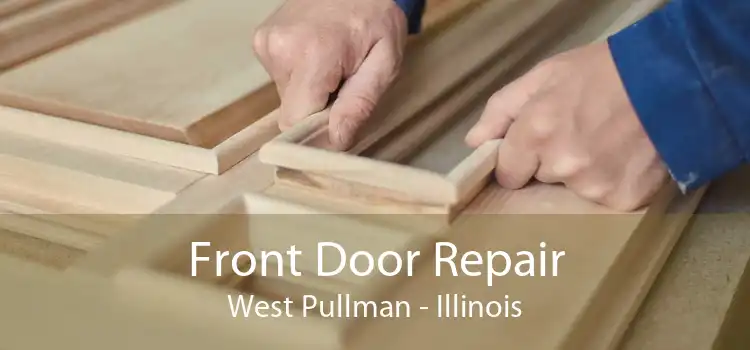 Front Door Repair West Pullman - Illinois