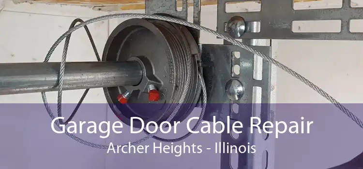 Garage Door Cable Repair Archer Heights - Illinois