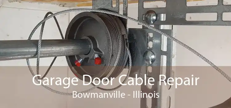 Garage Door Cable Repair Bowmanville - Illinois