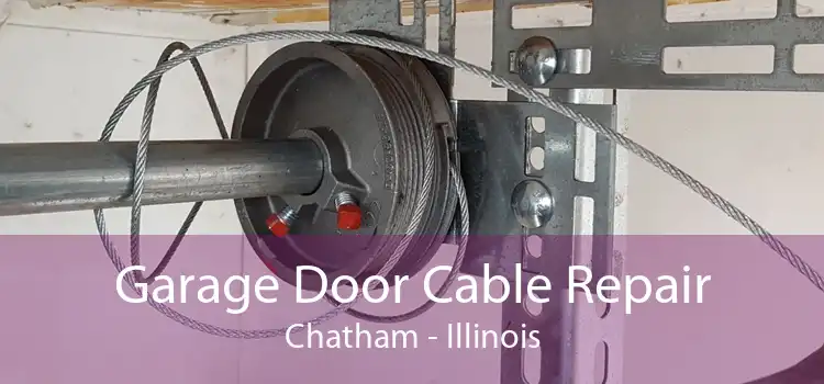 Garage Door Cable Repair Chatham - Illinois