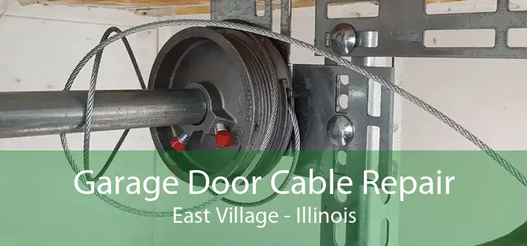 Garage Door Cable Repair East Village - Illinois