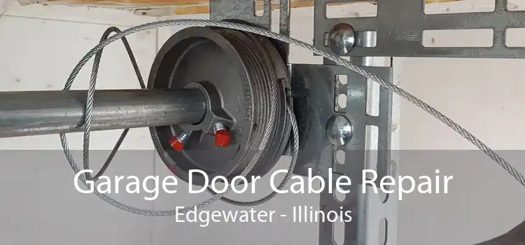 Garage Door Cable Repair Edgewater - Illinois