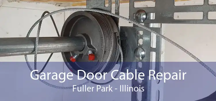 Garage Door Cable Repair Fuller Park - Illinois