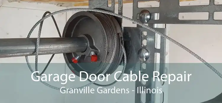 Garage Door Cable Repair Granville Gardens - Illinois