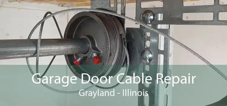 Garage Door Cable Repair Grayland - Illinois