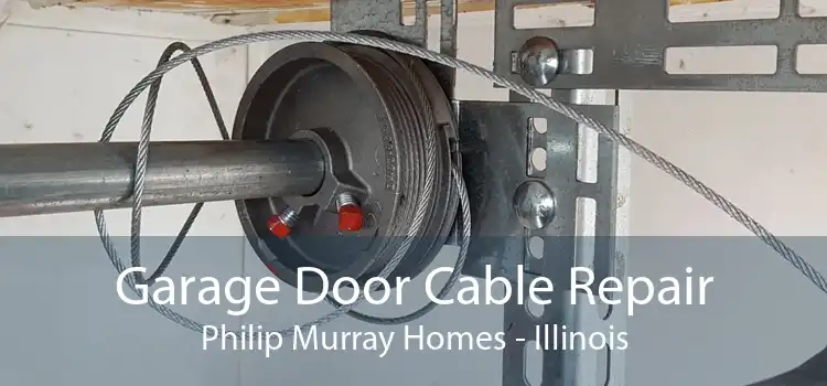 Garage Door Cable Repair Philip Murray Homes - Illinois