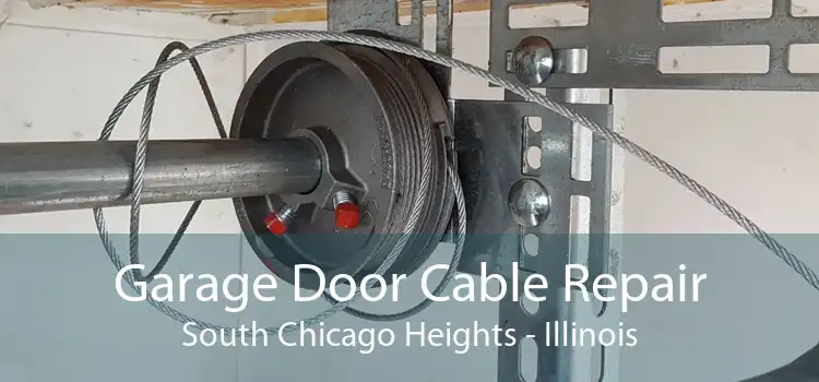 Garage Door Cable Repair South Chicago Heights - Illinois