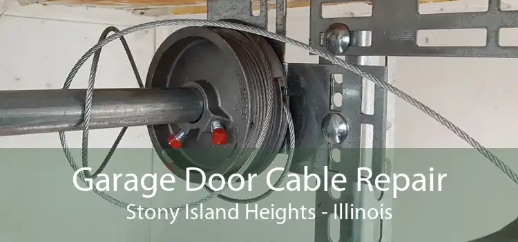 Garage Door Cable Repair Stony Island Heights - Illinois