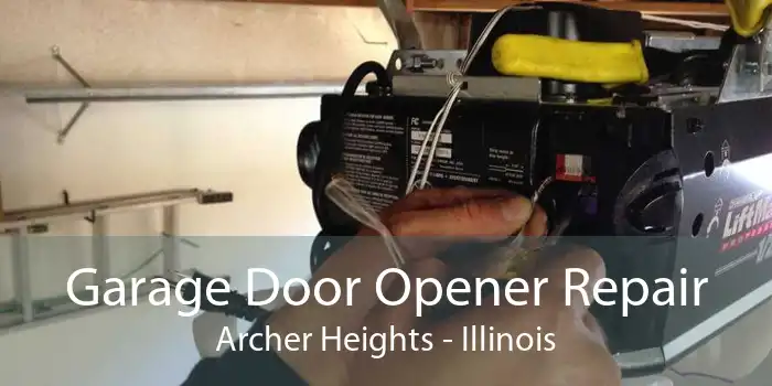 Garage Door Opener Repair Archer Heights - Illinois