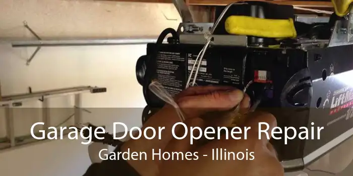 Garage Door Opener Repair Garden Homes - Illinois