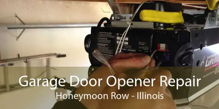 Garage Door Opener Repair Honeymoon Row - Illinois