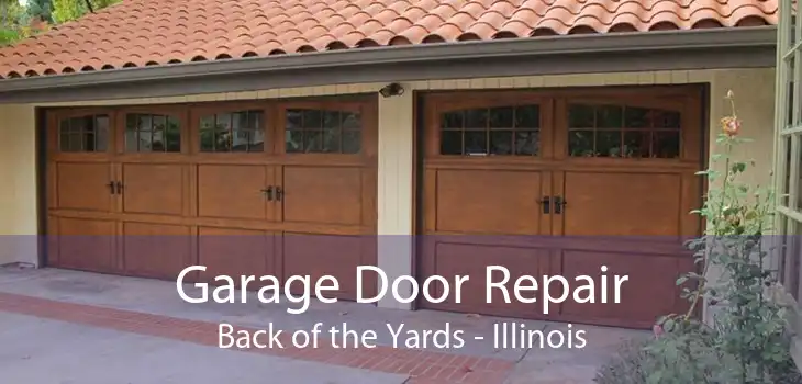 Garage Door Repair Back of the Yards - Illinois