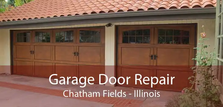 Garage Door Repair Chatham Fields - Illinois