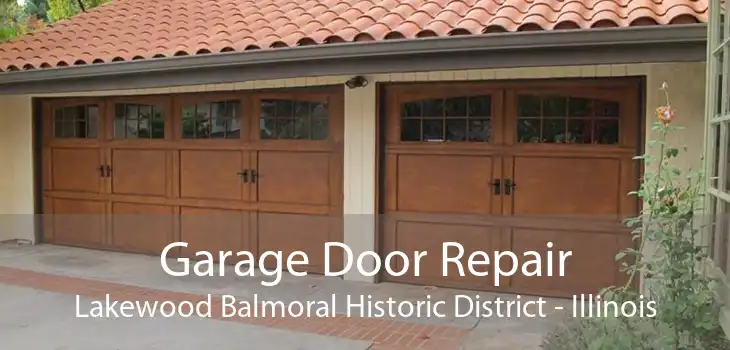 Garage Door Repair Lakewood Balmoral Historic District - Illinois