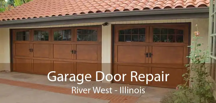 Garage Door Repair River West - Illinois