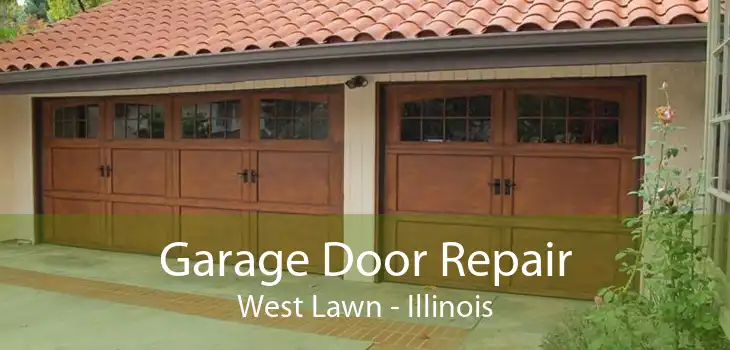 Garage Door Repair West Lawn - Illinois